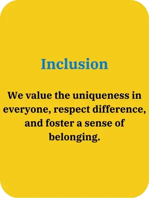 we value the uniqueness in everyone respect difference and foster a sense of belonging 